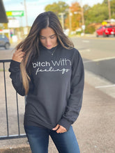 Load image into Gallery viewer, Bitch With Feelings Sweatshirt
