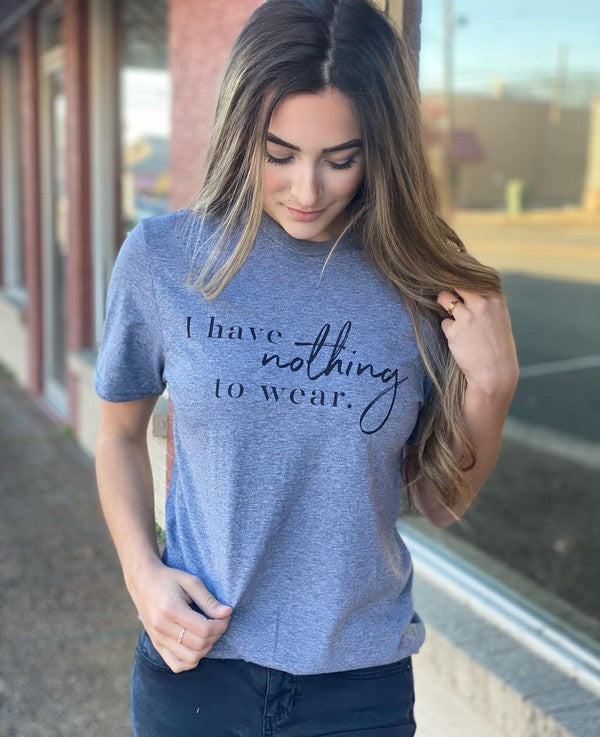 Nothing to Wear Tee